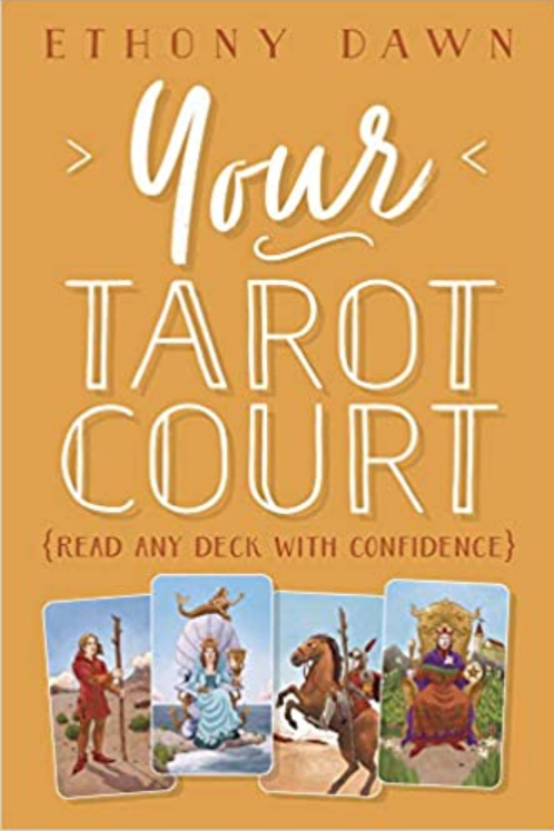 Your Tarot Court by Ethony Dawn 
